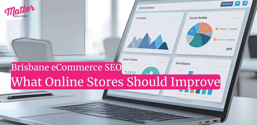 Brisbane eCommerce SEO: What Online Stores Should Improve